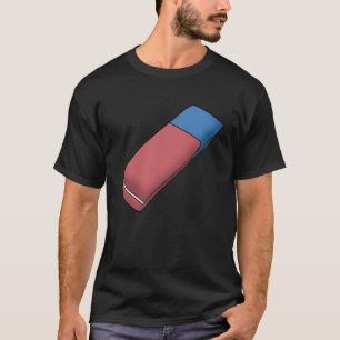 Just Really Like Erasers Eraser Teacher School Sup T-Shirt