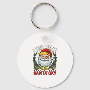 Just Really Like Santa Ok Christmas Claus Holly Wr Key Ring