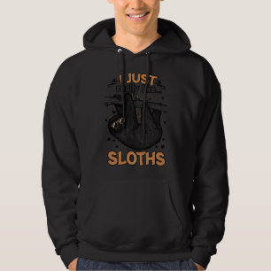 Just Really Like Sloths Funny Animal Lazy Sloth Hoodie