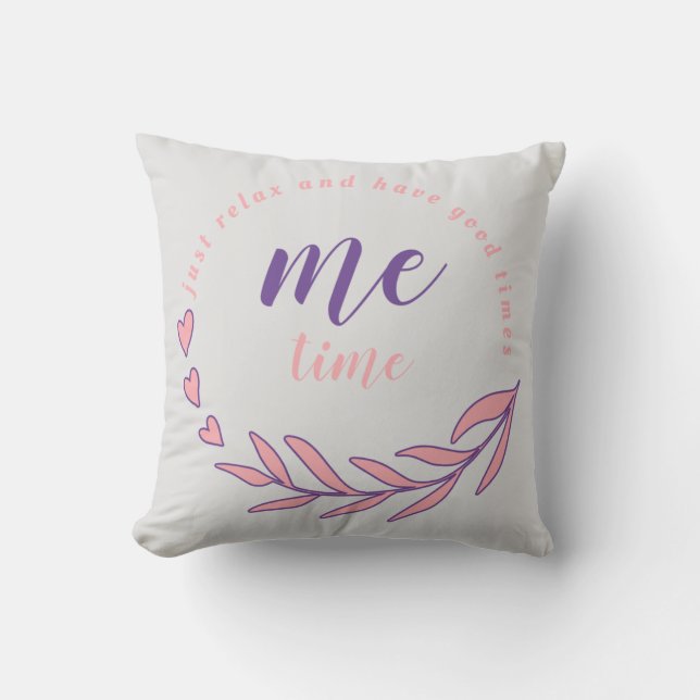 Just Relax and Have a Good Me Time Circle Quote  Cushion (Front)