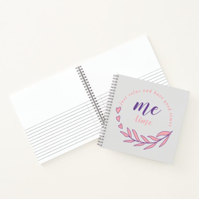 Just Relax and Have a Good Me Time Circle Quote  Notebook (Inside)
