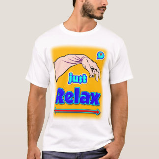 Just Relax, Calm Mindset Streetwear Typography T-Shirt