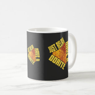 Just Relax Have A Dorite Coffee Mug