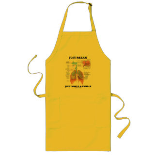 Just Relax Just Inhale and Exhale (Respiratory) Long Apron