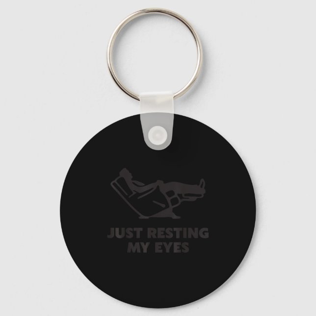 Just Resting My Eyes, Funny Recliner, Funny Dad Fa Key Ring (Front)
