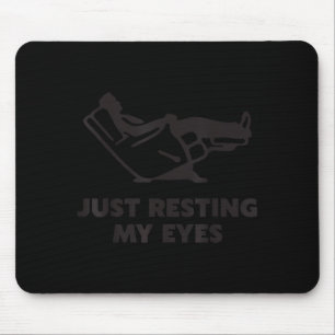 Just Resting My Eyes, Funny Recliner, Funny Dad Fa Mouse Mat