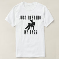 Just Resting My Eyes, Recliner, Dad Shirt, Funny