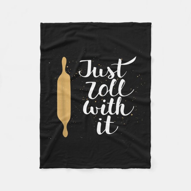 Just Roll With It Funny Baking Pastry Lover Gift  Fleece Blanket (Front)