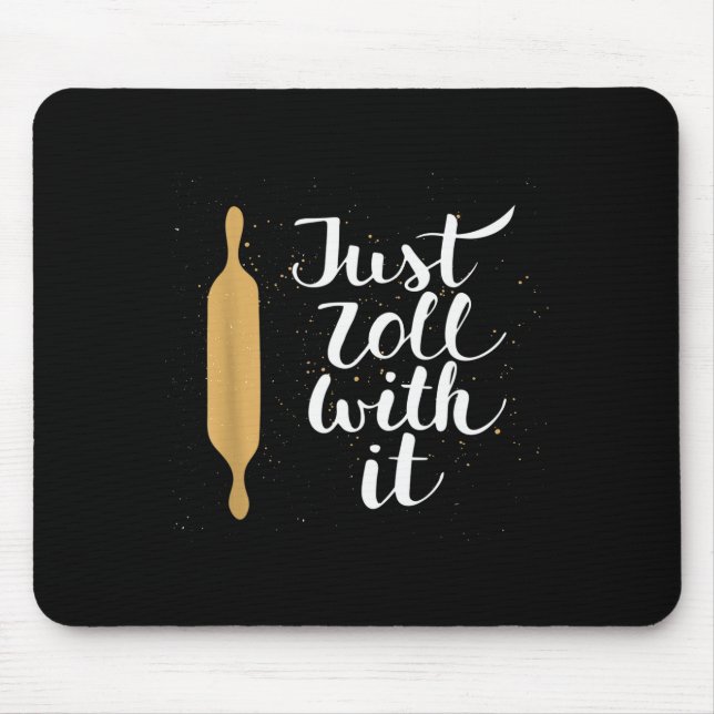 Just Roll With It Funny Baking Pastry Lover Gift  Mouse Mat (Front)