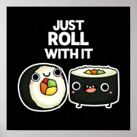 Just Roll With It Funny Sushi Roll Pun Dark BG