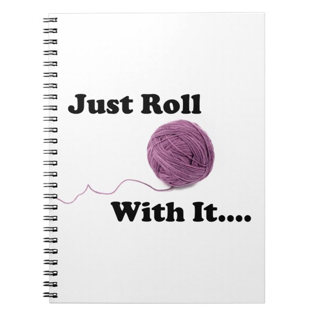 Just Roll With It Notebook (Front)