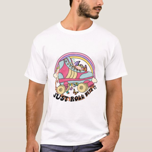 Just Roll With It T-Shirt (Front)