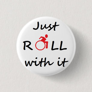 Just roll with it - wheelchair user badge