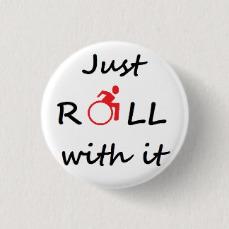 Just roll with it - wheelchair user badge