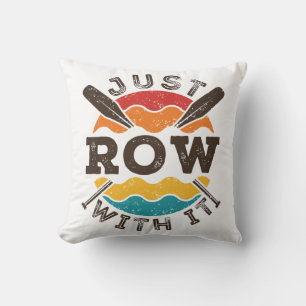 Just Row With It Cool Retro Rowing Crew Team Oars Cushion