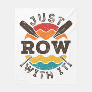 Just Row With It Cool Retro Rowing Crew Team Oars Fleece Blanket