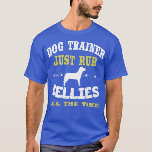 Just Rub Bellies All The Time T-Shirt
