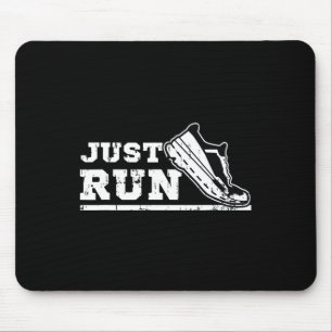 Just Run Motivational Graphic For Runners And Athl Mouse Mat