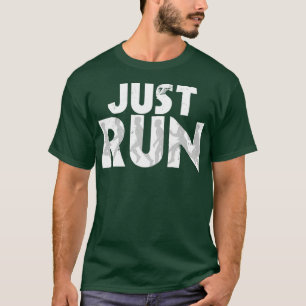 Just RunTShirt  T-Shirt