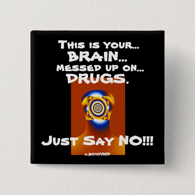 "Just Say NO!!!" 15 Cm Square Badge (Front)