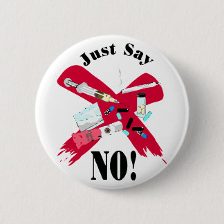 Just say NO 6 Cm Round Badge