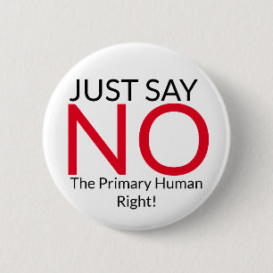 Just Say NO! Button