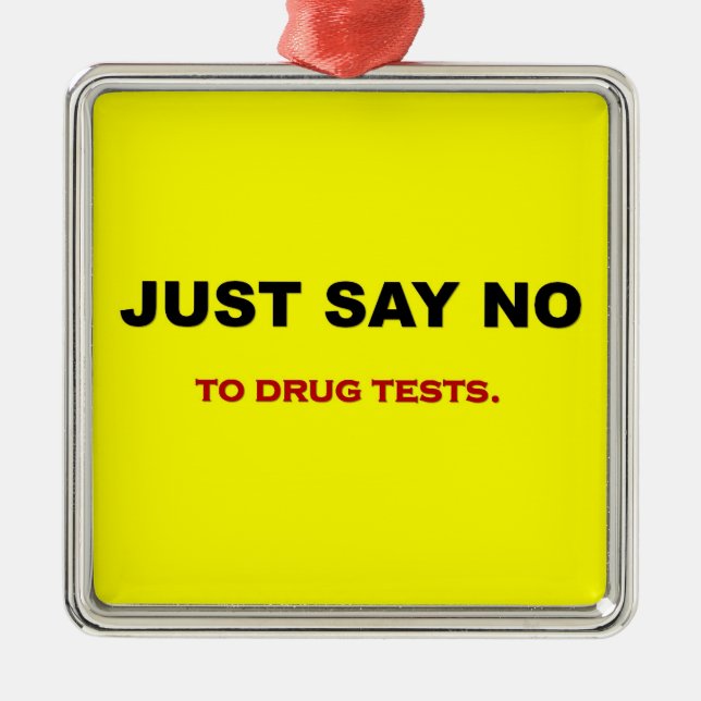 just-say-no-to-drug-tests metal tree decoration (Front)