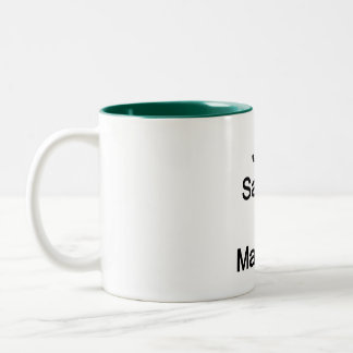 Just Say No To Marriage Two-Tone Coffee Mug
