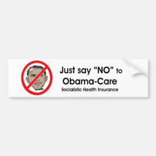 Just say "NO" to Obama-care Bumper Sticker
