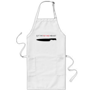 JUST SAY "YES CHEF" AND DO IT LONG APRON