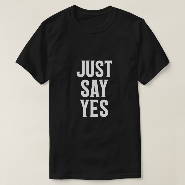 Just Say Yes Drug Awareness T-Shirt (Design Front)