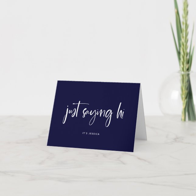 Just Saying Hi | Simple Script Navy Blue and White Card (Front)