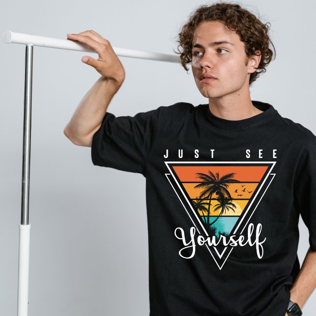 Just see yourself  T-Shirt (Creator Uploaded)