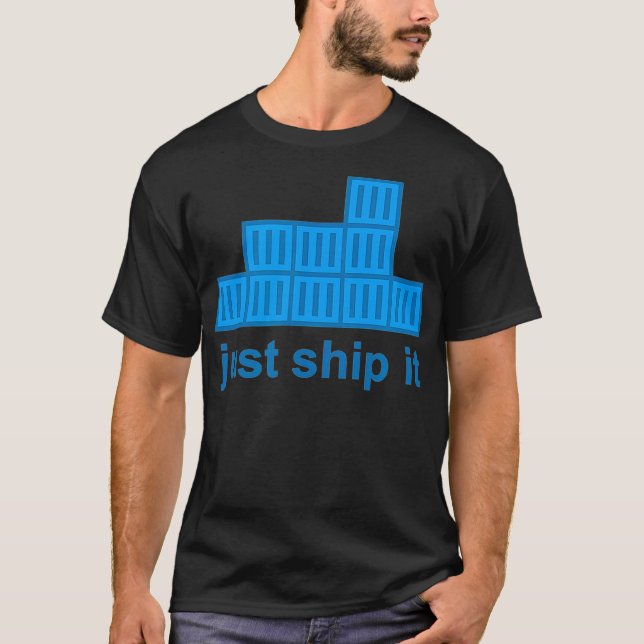 Just Ship It Docker Hackathon Programming Tech Sta T-Shirt (Front)