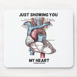 Just Showing You My Heart (Anatomical Heart) Mouse Mat