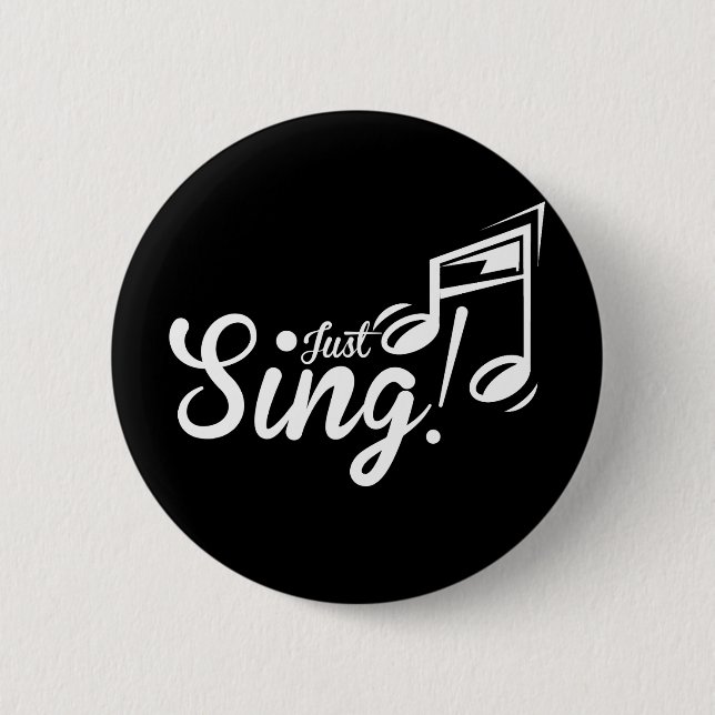 Just Sing! 6 Cm Round Badge (Front)