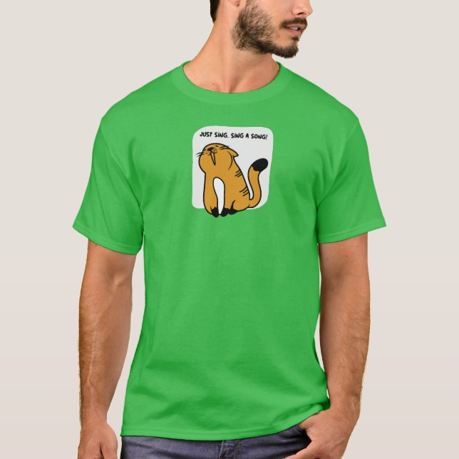 Just Sing, Sing a Song! T-Shirt (Front)