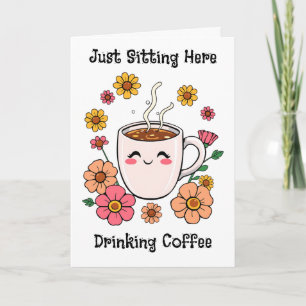 Just Sitting Here Thinking About You Card