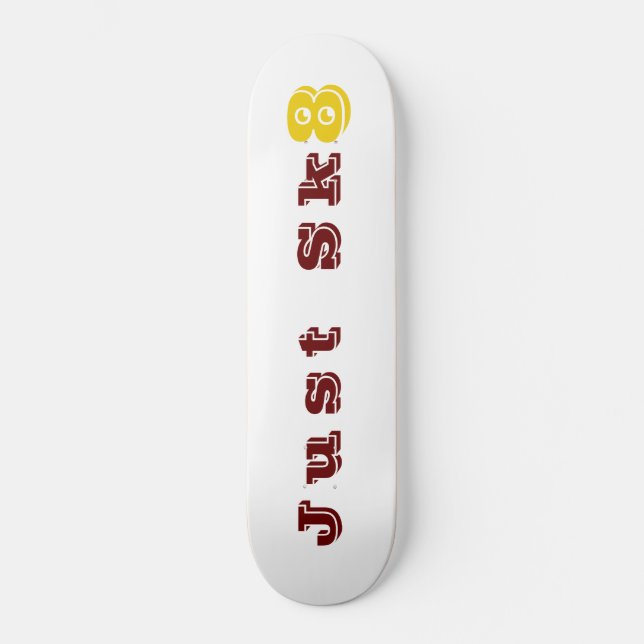 Just Sk8 Mug Skateboard (Front)