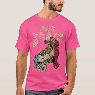 Just Skate Roller Skating T-Shirt