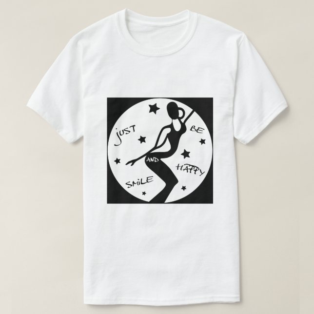 Just Smile And Be Happy, Funny Stick woman T-Shirt (Design Front)