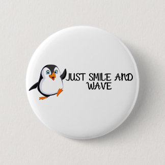 Just Smile And Wave Penguin 6 Cm Round Badge