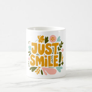 Just smile coffee mug
