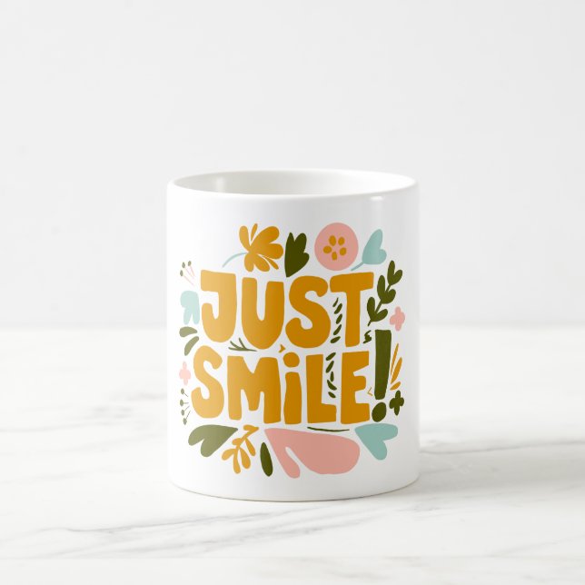 Just smile  coffee mug (Center)