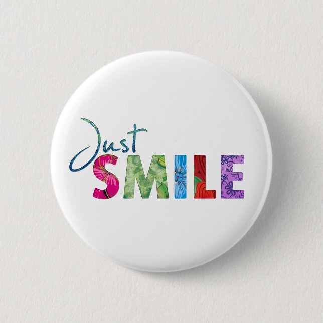 Just Smile Happy Quote 01 6 Cm Round Badge (Front)