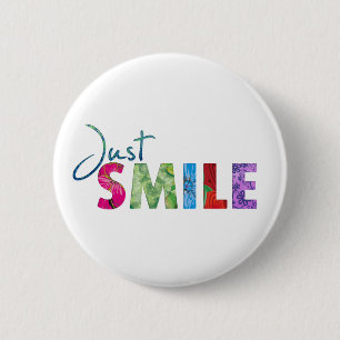 Just Smile Happy Quote 01 6 Cm Round Badge