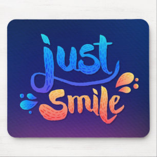 Just Smile Mouse Mat