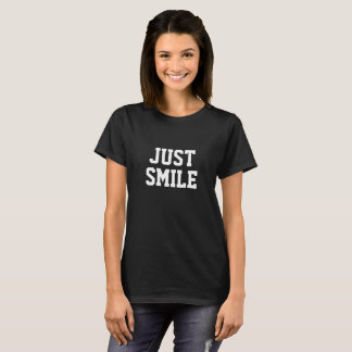 Just Smile T-Shirt