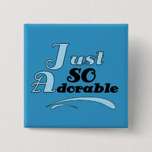 Just So Adorable 15 Cm Square Badge