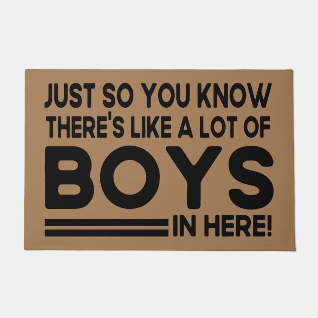 Just so you know there's a lot of boys in here doormat (Front)